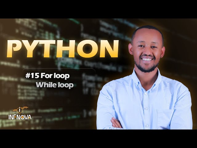 #15 Lesson 6   Python Loops (while loop, For Loop)