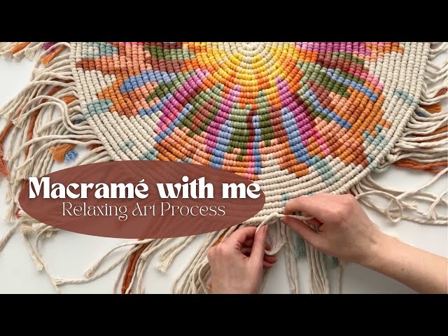 Macrame with Me - Relaxing Art Process - Making a Round Macrame Wall Hanging with Hand Dyed Cord