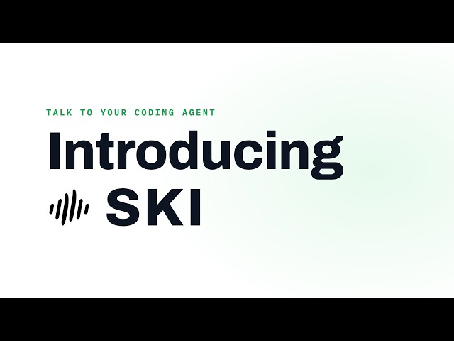 Introducing SKI - Voice Coding for Claude Code, Codex, Hermes and more | heyski.io