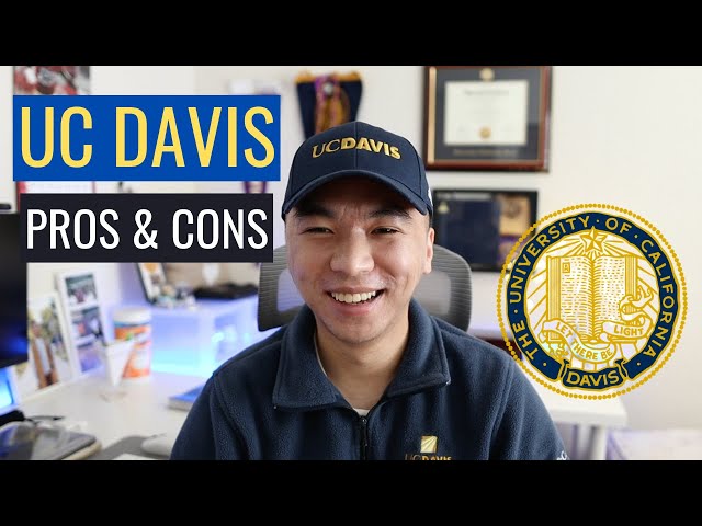 UC Davis Pros and Cons