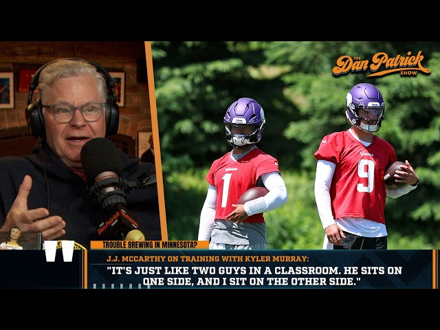 Dan Patrick Reacts To JJ McCarthy's Comments About His Relationship With Kyler Murray | 5/29/26