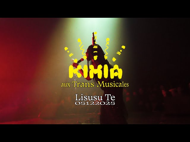 KIMIA - Lisusu Te | Live aux Trans Musicales 2025