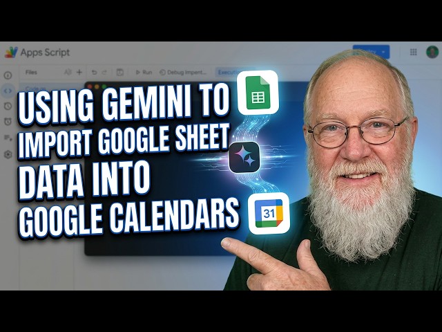 Using Gemini to import Google Sheeets into Google Calendars with App Script