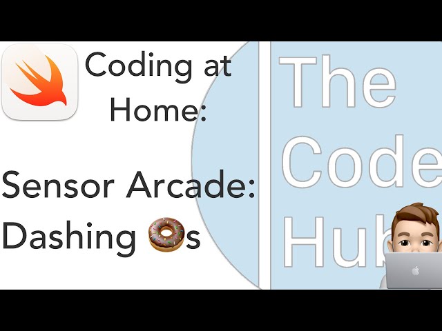 The Code Hub: Coding at Home: Sensor Arcade, Dashing Donuts!