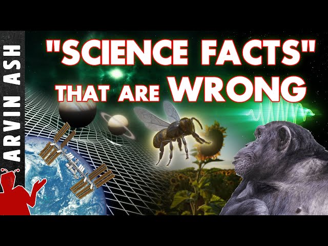 Five SCiENCE "FACTS" that are Widely Believed...but WRONG!