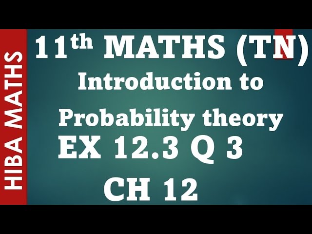 11th maths chapter 12 exercise 12.3 question 3 introduction to probability theory tn syllabus
