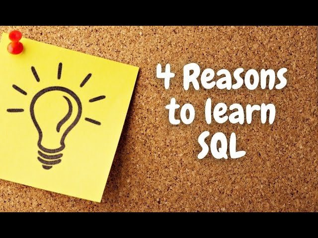 What SQL is and 4 Reasons why you should learn it.
