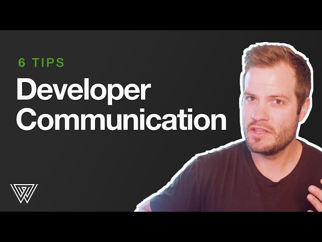 6 Tips for Effective Communication as a Developer