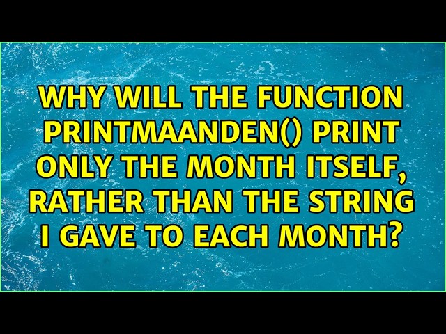 Why will the function PrintMaanden() print only the month itself, rather than the string I gave...