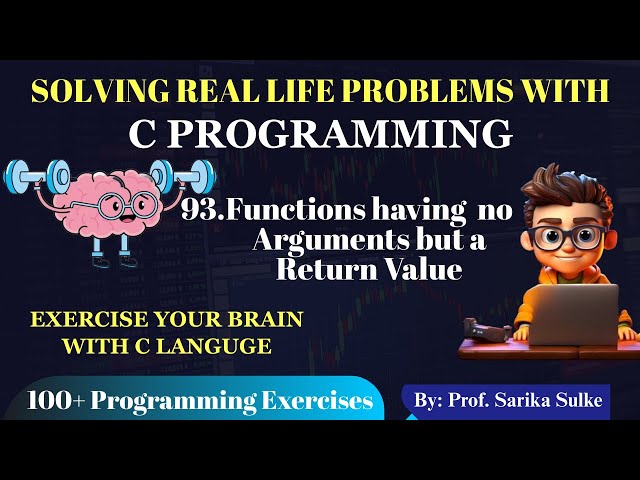 93. Functions with no Arguments but a Return Value in C Explained | Master User Defined Functions