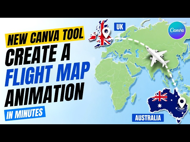 NEW Canva Tool! Create a Flight Map Animation in Minutes