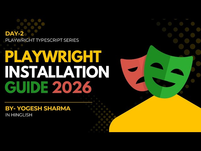 Playwright Tutorial Day 2 | Install Playwright in Typescript (Windows + Mac) - Step By Step 2026