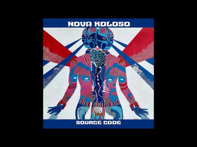 Nova Koloso - Source Code (Full Album 2026)
