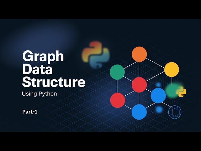 Graph Data Structure using Python | Part 1