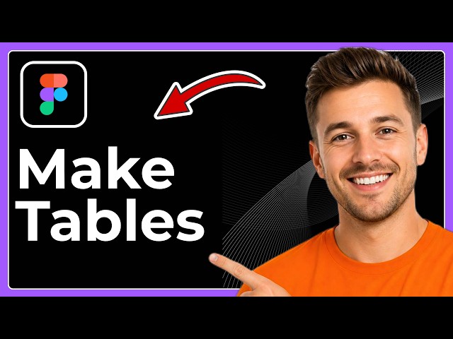 How to make tables in Figma (Full 2026 Guide)