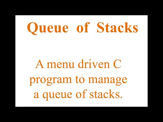 Queue of Stacks - C Program