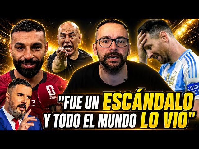 EL MUNDO ESTALLA por el ROBO de ARGENTINA a EGIPTO y PIDEN INVESTIGAR a la FIFA