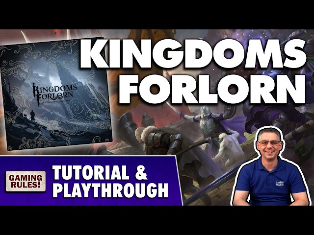 Kingdoms Forlorn: Tutorial & Playthrough