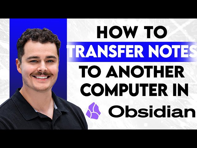 How To Transfer Obsidian Notes To Another Computer [2026 Guide]