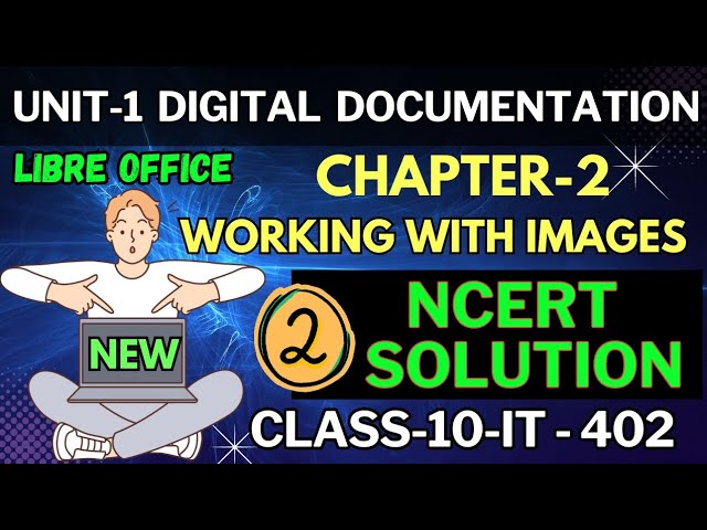 NCERT Solution | Chapter 2 | Working With Images | Unit 1 Digital Documentation | Class 10 IT- 402