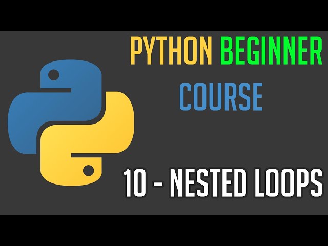 Beginner Python 3.9 Course: Nested Loops (#10)