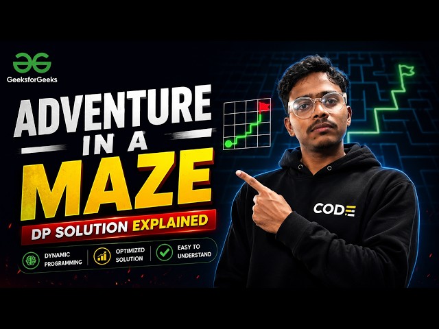 Adventure in a Maze - GFG POTD | DP on Grid Full Explanation & Code