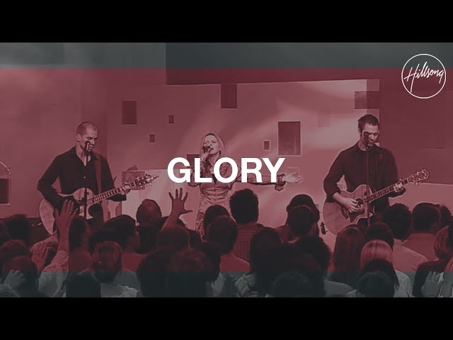 Glory - Hillsong Worship