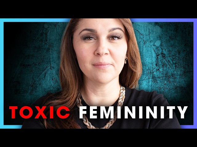 Toxic Femininity Is Not What People Think it Is