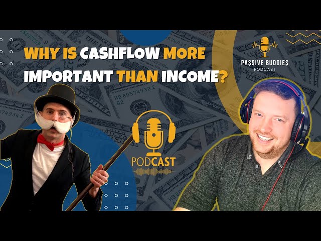 Why Is Cashflow More Important Than Income | Cashflow Analysis | Passive Buddies Podcast