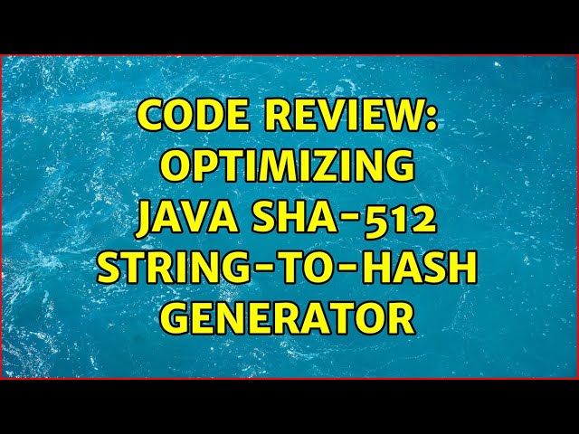 Code Review: Optimizing Java SHA-512 String-to-Hash Generator (4 Solutions!!)