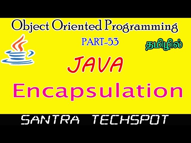 #53 | Encapsulation in Java | Java Programming With Oops  in Tamil