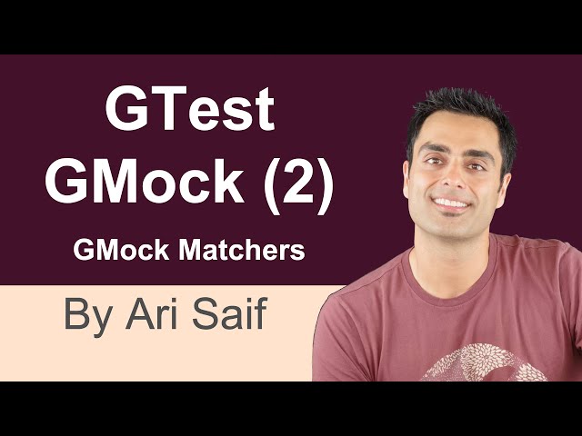 Google Test and Mock Platform - Part 2: GMock Matchers