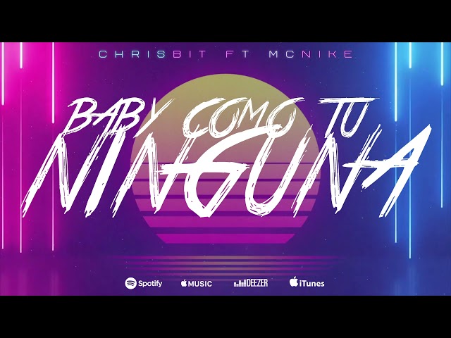 Como Tú Ninguna - ChrisBit x McNike - [Prod by: Bsd Records & DeLaCalle Records ] - VIDEOLYRIC