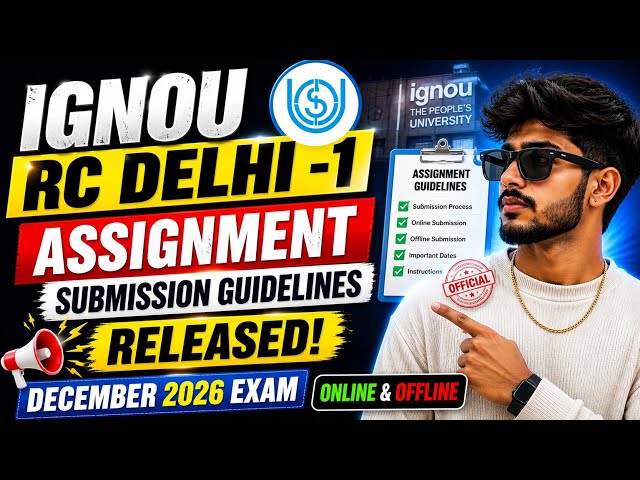 IGNOU RC Delhi-1 Assignment Guidelines — December 2026 Exam (Online & Offline)