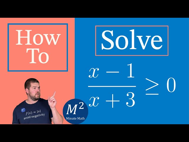 Solve a Rational Inequality | Solve (x-1)/(x+3) ≥ 0 and write the solution in interval notation