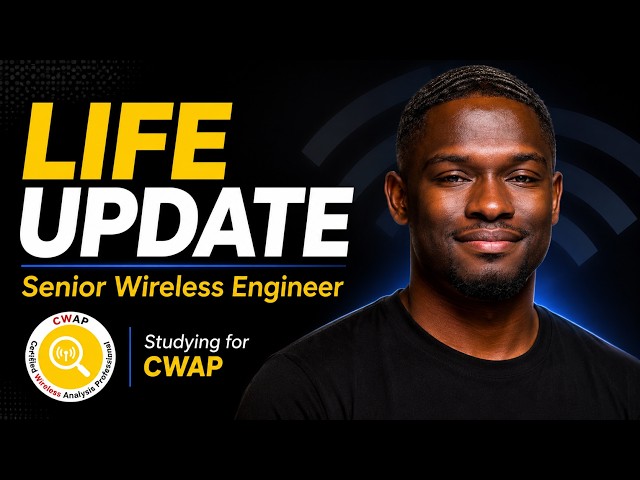 How I Became a Senior Wireless Network Engineer | Life Update + CWAP Journey