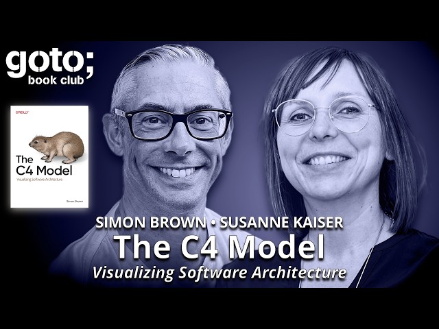The C4 Model: Visualizing Software Architecture • Simon Brown & Susanne Kaiser • GOTO 2026