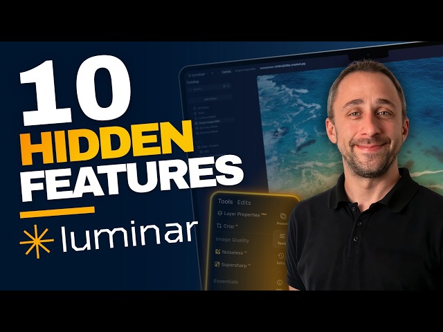 10 Hidden Luminar Features (You Should Try)