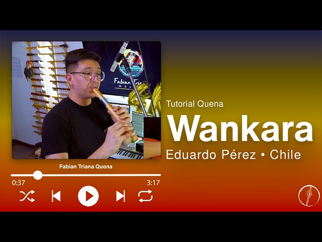 Wankara • Wankara • Quena Tutorial