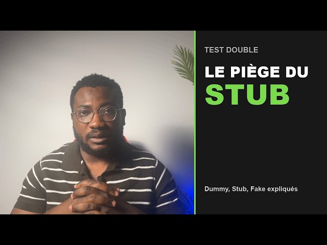 Stub en test unitaire : à quoi sert-il vraiment ?