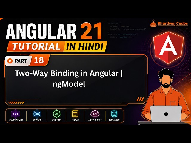 Angular 21 Tutorial in Hindi #18 | Two-Way Binding in Angular | ngModel 🔥