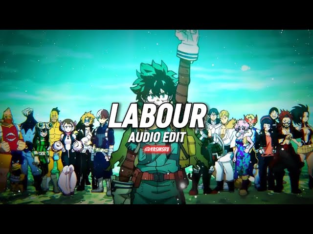 Labour [Audio Edit] (the best)