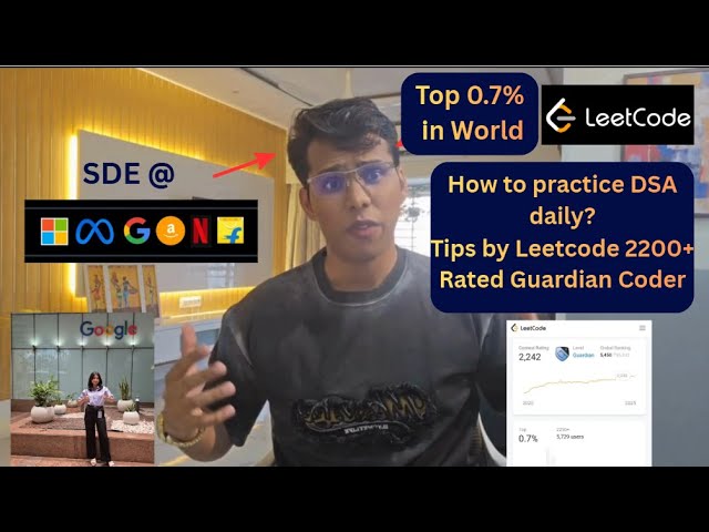 How to Practice DSA Daily - By SDE @ FAANG + Leetcode Guardian (2200+ Rated) | In 2025(Updated)