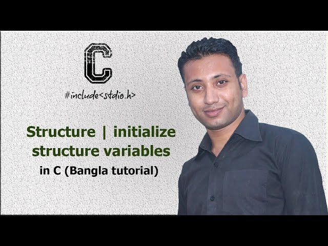 C programming Bangla Tutorial 5.213 : Structure | initialize structure variables