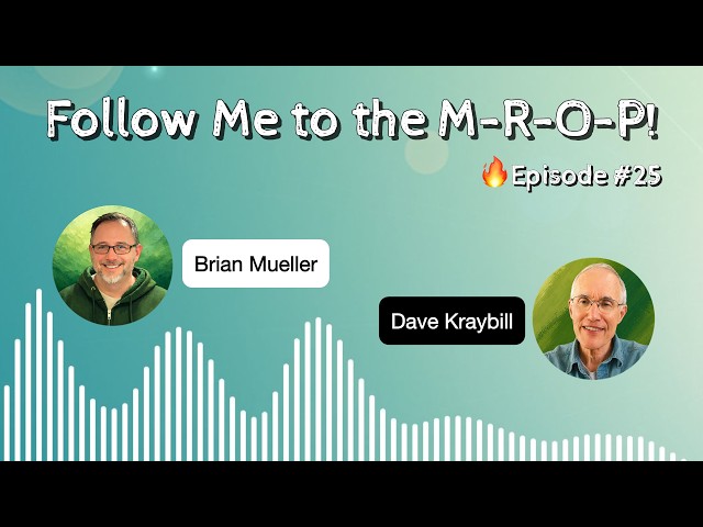 🔥 Follow Me to the M-R-O-P - Episode #25 (Dave Kraybill)