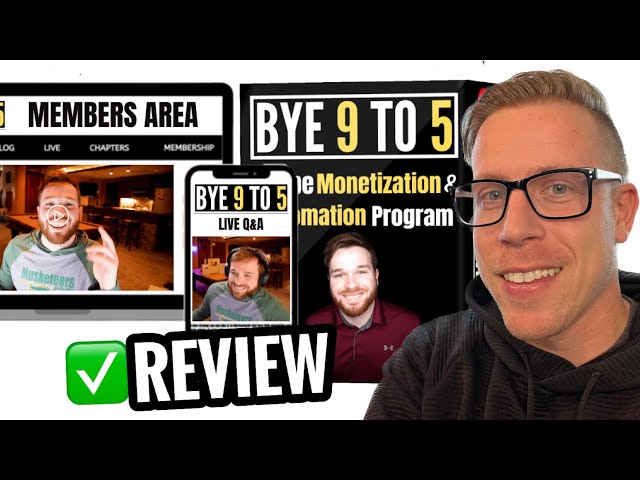 Bye 9-5 YouTube Course Review by Jordan Mackey