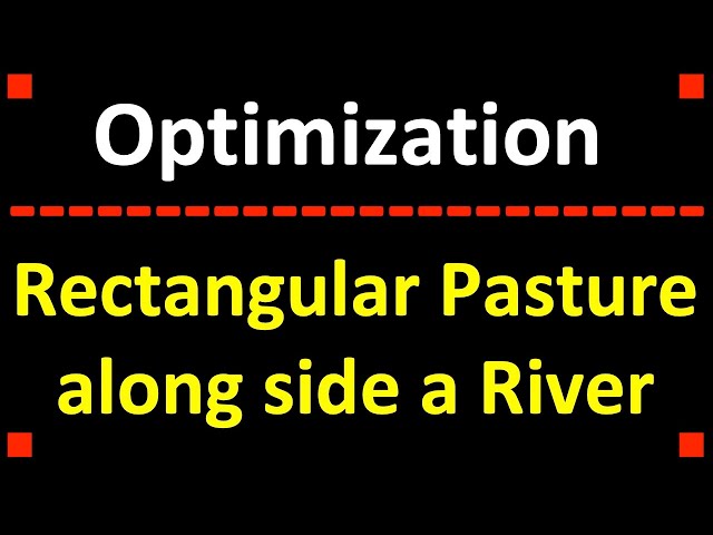 Optimization Problem in Calculus ❖ Calculus