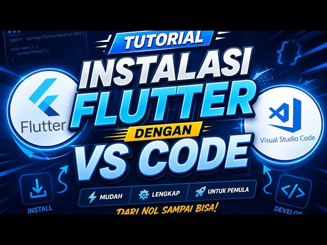 TUTORIAL INSTALASI FLUTTER & VISUAL STUDIO CODE 