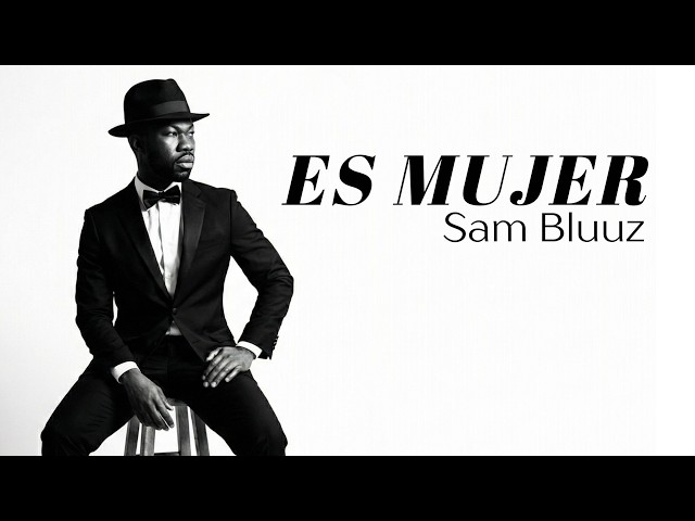 Es mujer - Sam Bluuz