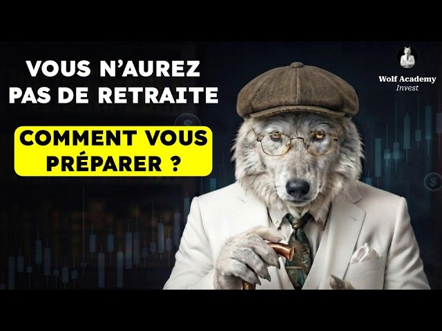 Vous n'aurez pas de retraite : Comment vous préparer ? (Simplement)